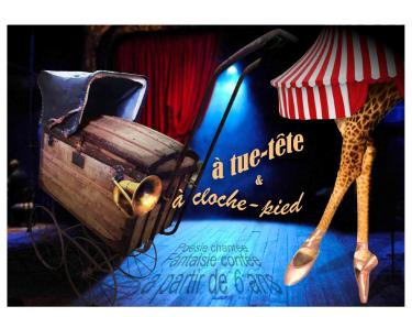 Spectacle "A Tue Tête et à cloche Pied" 