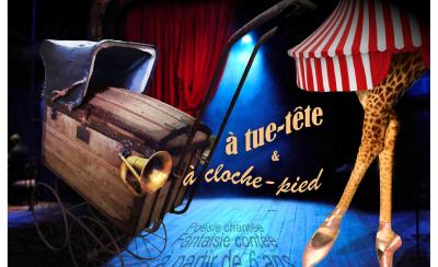 Spectacle "A Tue Tête et à cloche Pied" 
