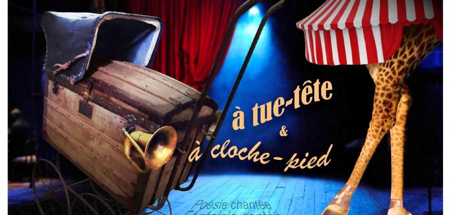 Spectacle "A Tue Tête et à cloche Pied" 